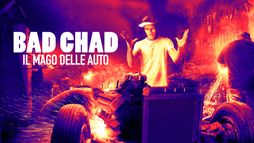 Bad Chad: il mago delle auto