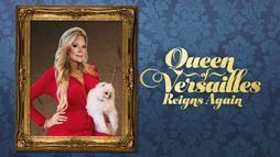 Queen of Versailles Reigns Again