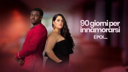 90 Giorni Per Innamorarsi: E Poi...