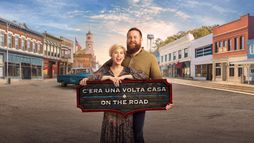C'era una volta casa: on the road