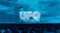 Ufo: i testimoni