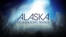 Alaska: gli alieni sono tra noi