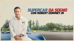 Supercar da sogno con Robert Downey Jr