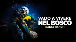 Vado a vivere nel bosco: Raney Ranch