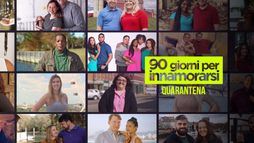 90 Giorni Per Innamorarsi: Quarantena