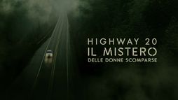 Highway 20 - Il mistero delle donne scomparse