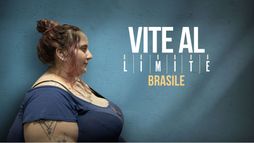 Vite al limite Brasile