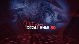 Il Lato Oscuro degli Anni '80