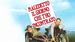 Maledetto il giorno che t'ho incontrato