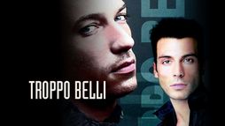 Troppo belli