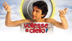 Volesse il cielo