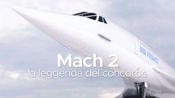 Mach 2: La leggenda del Concorde