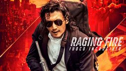 Raging Fire - Fuoco incrociato