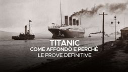 Titanic: come affondò e perchè - Le...