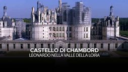 Castello di Chambord, Leonardo nella...