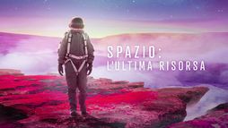Spazio: l'ultima risorsa