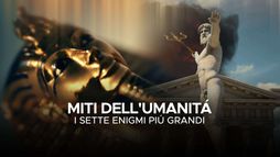 Miti dell'umanità - I sette enigmi...