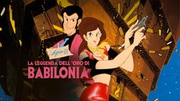 Lupin III: la leggenda dell'oro di...