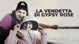 La vendetta di Gypsy Rose