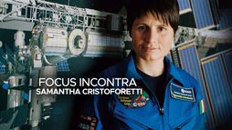 Focus incontra Samantha Cristoforetti