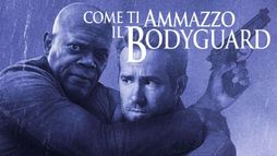 Come ti ammazzo il bodyguard
