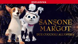 Sansone e Margot - Due cuccioli all’Opera