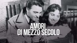 Amori di mezzo secolo