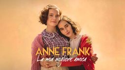 Anne Frank - La mia migliore amica