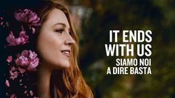 It Ends with Us - Siamo noi a dire basta