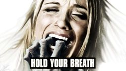 Hold Your Breath - Trattieni il respiro
