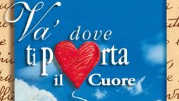 Va' dove ti porta il cuore