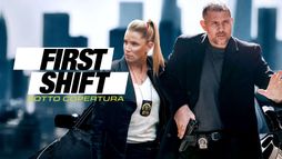 First Shift - Sotto Copertura