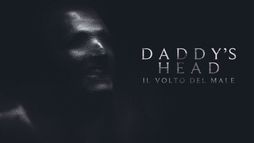Daddy's Head - Il Volto Del Male