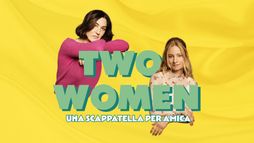Two Women - Una scappatella per amica