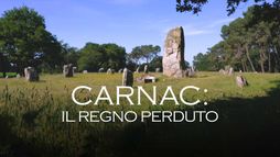 Carnac: il regno perduto