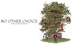 No Other Choice - Non c'è altra scelta