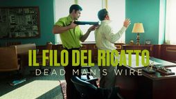 Il filo del ricatto - Dead Man's Wire