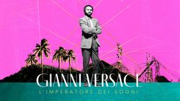 Gianni Versace: L'imperatore dei sogni