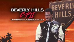 Beverly Hills Cop II - Un piedipiatti...