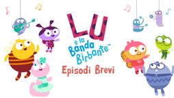 Lu e la banda Birbante: episodi brevi