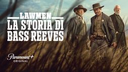 Lawmen: la storia di Bass Reeves