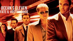 Ocean's Eleven - Fate il vostro gioco