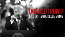 Donald Trump - La strategia delle bugie