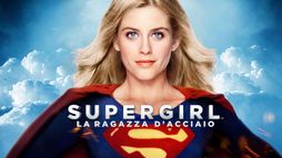 Supergirl - La ragazza d'acciaio