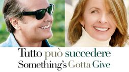 Tutto può succedere - Something's Gotta Give