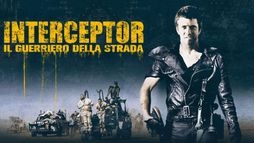 Interceptor - Il guerriero della strada