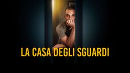 La casa degli sguardi