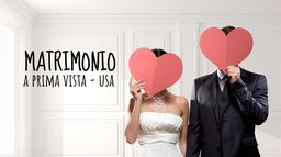 Matrimonio A Prima Vista USA