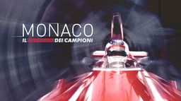 Monaco: il circuito dei campioni