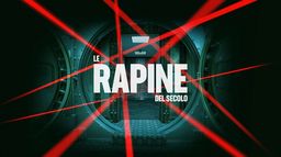 Le rapine del secolo